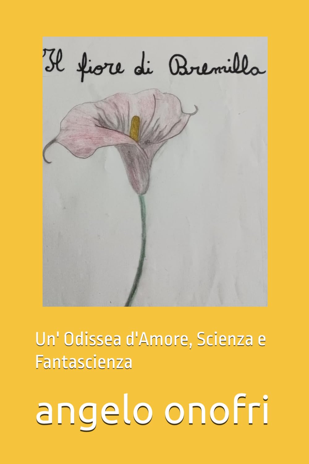 Il Fiore di Bremilla: Un' Odissea d'Amore, Scienza e Fantascienza