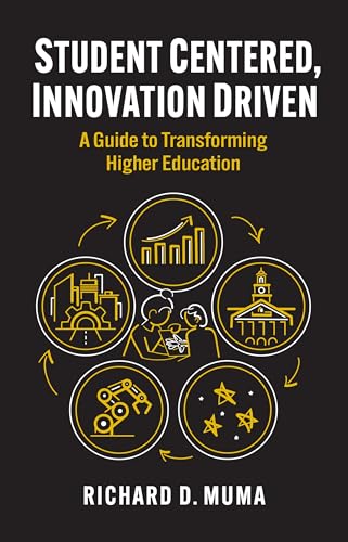 Student Centered, Innovation Driven: A Guide to Transforming Higher Education