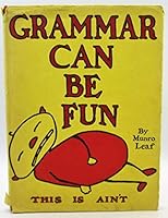 Grammar Can Be Fun. Words and Pictures By Munro Leaf B007WHWJWQ Book Cover
