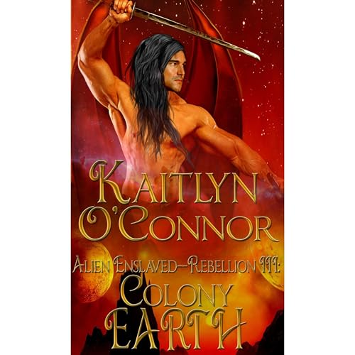 Alien Enslaved&mdash;Rebellion III: Colony Earth Audiolibro Por Kaitlyn O'Connor arte de portada