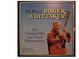 The Best of Roger Whittaker: His Greatest Hits and Finest Performances