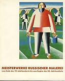  Meisterwerke russischer Malerei vom Ende des 19. Jahrhunderts bis zum Beginn des 20. Jahrhunderts. Josef-Haubrich-Kunsthalle, 7.Februar - 25. März1984.