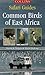 Common Birds of East Africa (Collins Safari Guides)