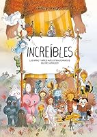 Increíbles: Las niñas y niños más extraordinarios que he conocido 8419401641 Book Cover
