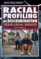 Racial Profiling and Discrimination: Your Legal Rights 1477786198 Book Cover