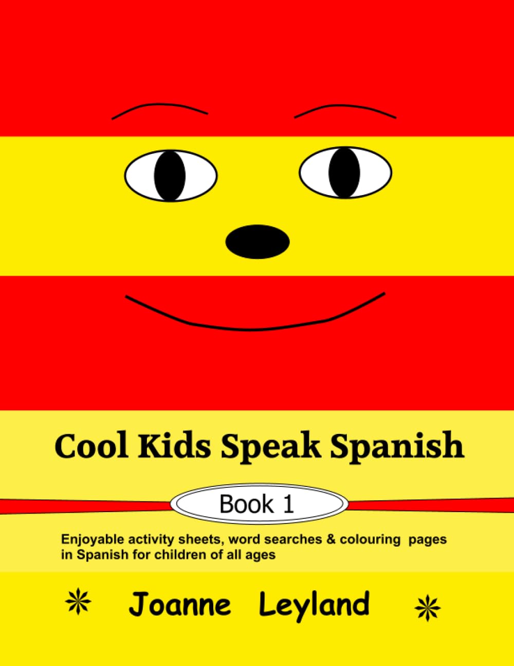 Cool Kids Speak Spanish - Book 1: Enjoyable activity sheets, word searches & colouring pages in Spanish for children of all ages (Spanish Edition)
