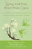 Living with Your Heart Wide Open: How Mindfulness and Compassion Can Free You from Unworthiness, Inadequacy, and Shame