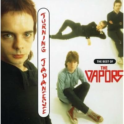 Turning Japanese: the Best of the Vapors