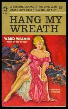 Unknown Binding HANG MY WREATH - A Civil War Novel Book