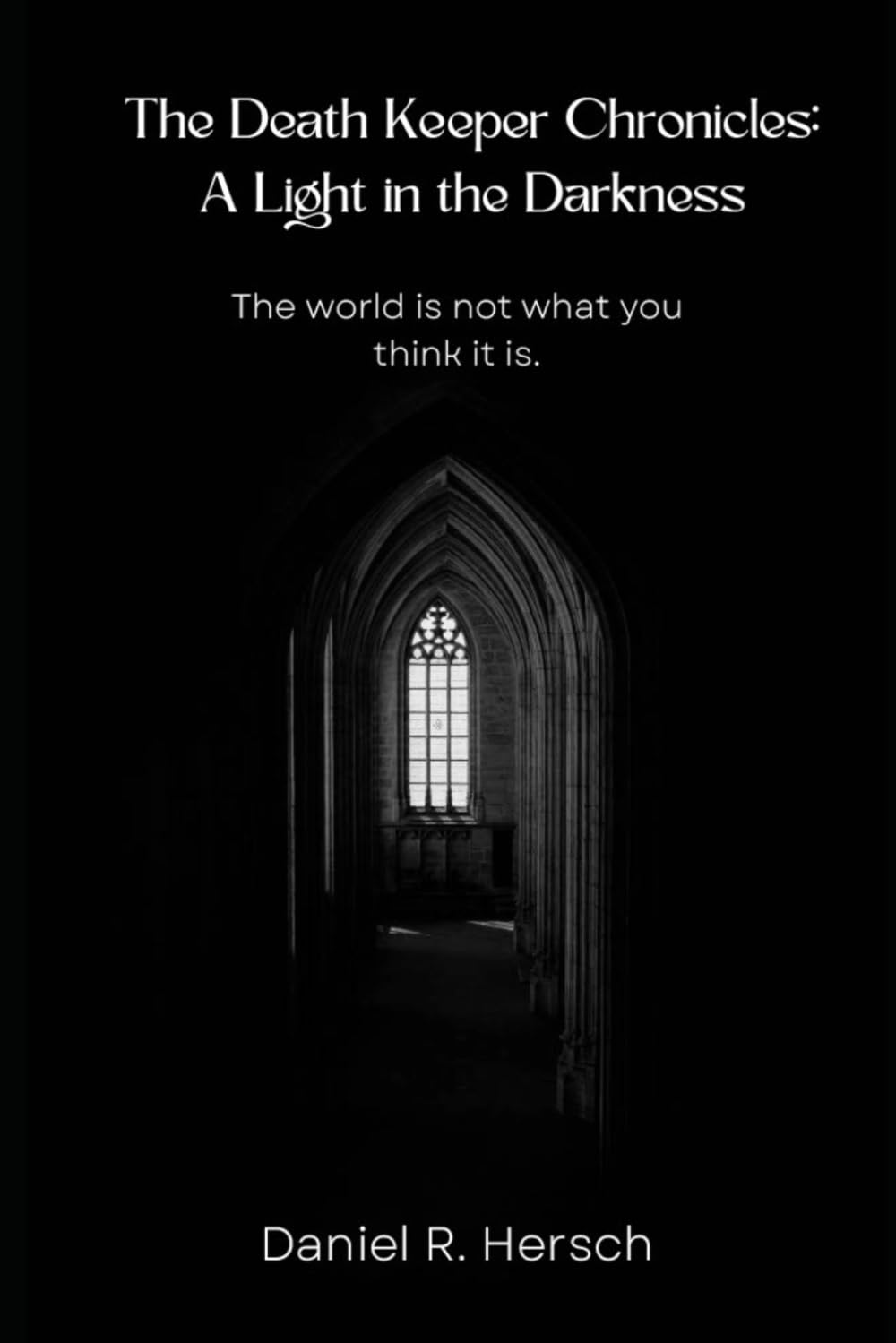 The Death Keeper Chronicles: A Light in the Darkness