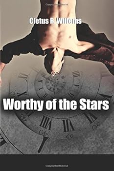 Worthy of the Stars - Book #1 of the Worthy of the Stars