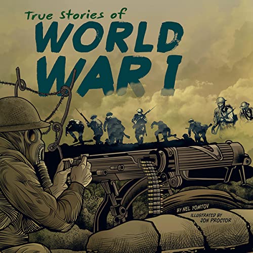 True Stories of World War I by Nel Yomtov, Jon Proctor, Timothy Solie episode artwork