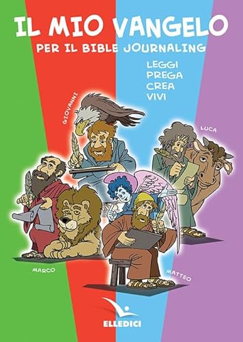Il Mio Vangelo Per Il Bible Journaling. Leggi, Prega, Crea, Vivi