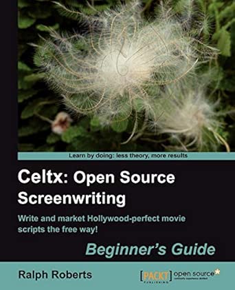 Celtx: Open Source Screenwriting Beginners Guide book cover