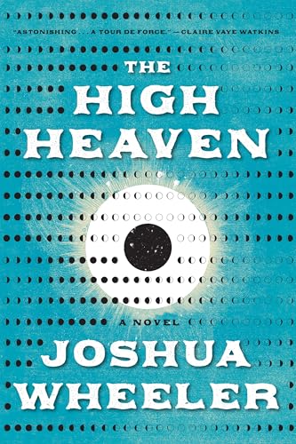 Compare Textbook Prices for The High Heaven: A Novel  ISBN 9781644453575 by Wheeler, Joshua