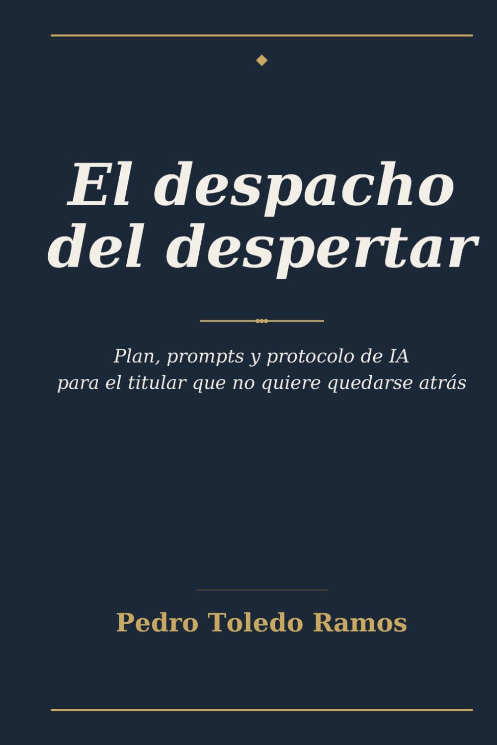 El despacho del despertar: Plan, prompts y protocolo de IA para el titular que no quiere quedarse atrás