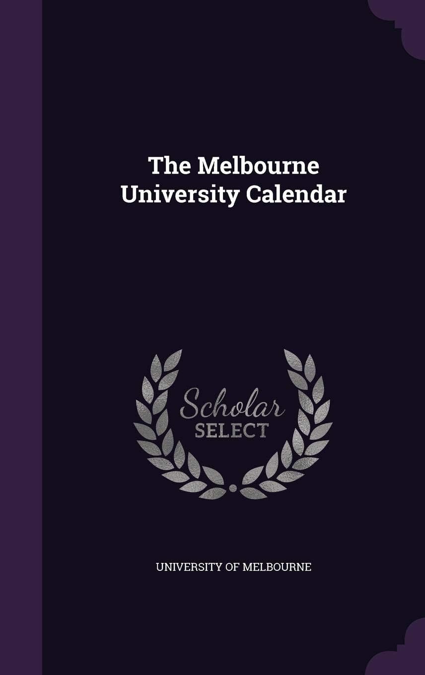The Melbourne University Calendar
