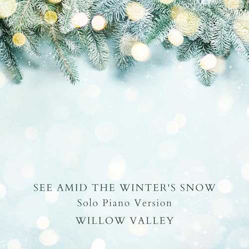 See Amid The Winter's Snow (Solo Piano Version)