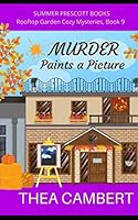 Murder Paints a Picture (Rooftop Garden Cozy Mysteries) B08QW83DZL Book Cover