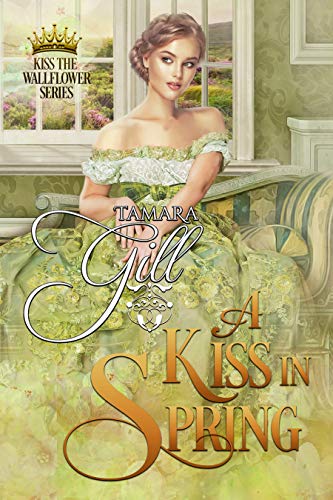 A Kiss in Spring (Kiss the Wallflower Book 3)