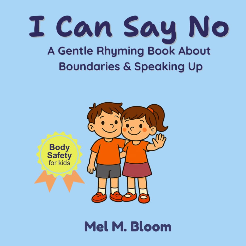 I Can Say No: A Gentle Rhyming Book About Boundaries, Body Safety, and Speaking Up for Kids Ages 3–8 (Safe & Strong Books)