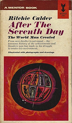 After the seventh day;: The world man created (... B0007DWFZ8 Book Cover