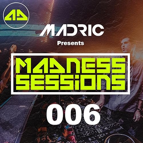 Madness Sessions 006