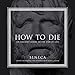 How to Die: An Ancient Guide to the End of Life