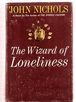 Unknown Binding First Edition of John Nichols's The Wizard of Loneliness Book