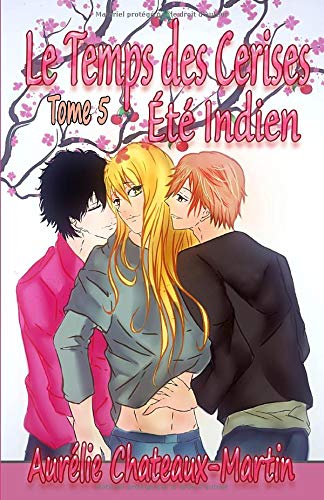 Télécharger Le Temps des Cerises - Tome 5 : Été Indien Livre eBook France