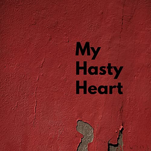 Image of My Hasty Heart