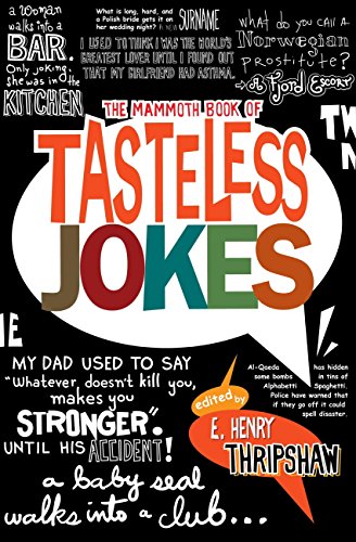 The Mammoth Book of Tasteless Jokes (Mammoth Books)