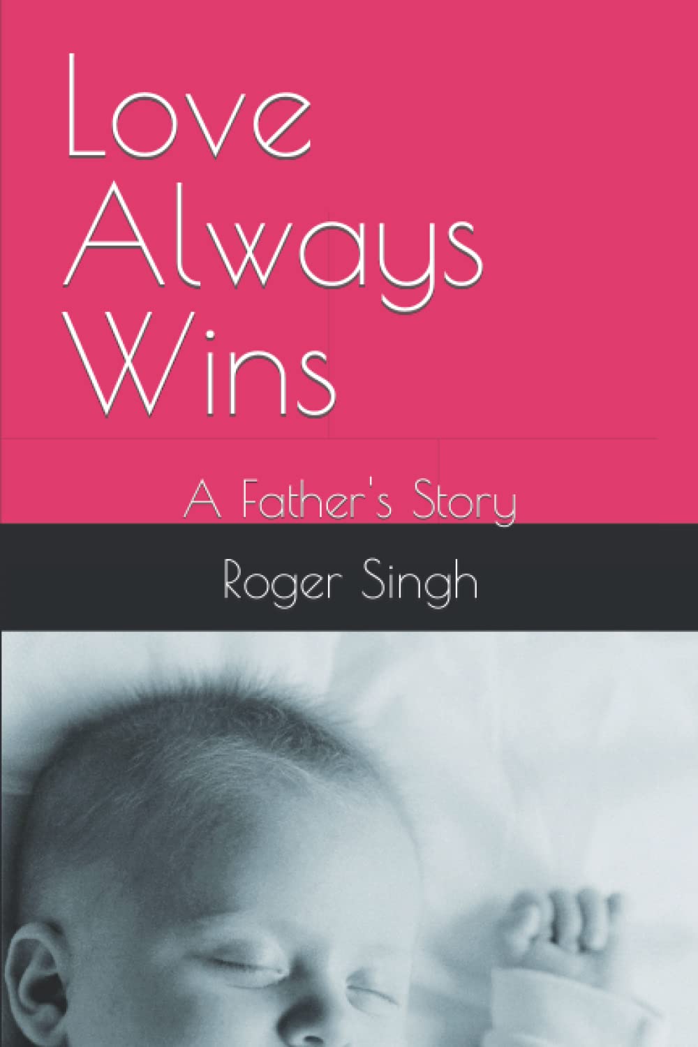 Love Always Wins: A Father's Story