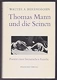 Auflage: kA Thomas Mann und die Seinen - Porträt einer Literarischen Familie