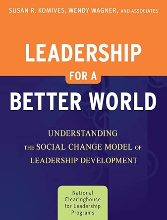 Leadership for a Better World: Understanding the Social Change Model of Leadership Development book cover