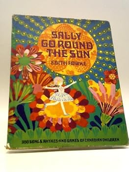 Hardcover Sally go Round the Sun: 300 Children's Songs, Rhymes and Games Book