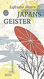 Japans Geister (Die Andere Bibliothek, Band 372) - Lafcadio Hearn