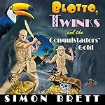 Cover of Blotto, Twinks and the Conquistadors' Gold