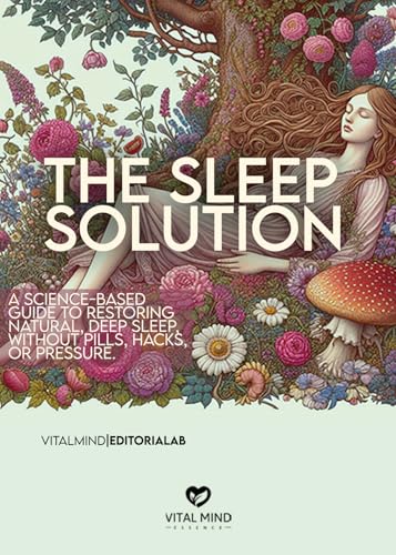 The Sleep Solution: A Science-Based Guide to Restoring Natural, D...
