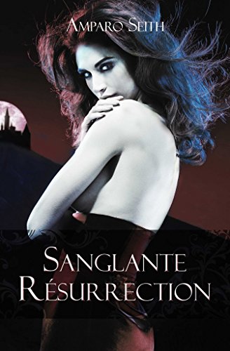 Télécharger Sanglante résurrection livre En ligne