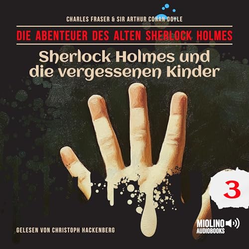 Sherlock Holmes und die vergessenen Kinder Audiolibro Por Sir Arthur Conan Doyle, Charles Fraser arte de portada