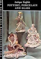 The Connoisseur New to Antique English Pottery, Porcelain and Glass B0000CL54N Book Cover