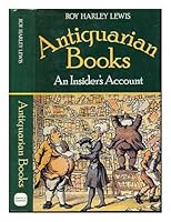 Antiquarian books: An insider's account 0668045876 Book Cover