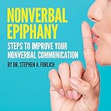 Nonverbal Epiphany: Steps to Improve Your Nonverba…
