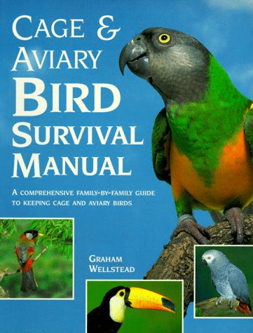 View of Cage and Aviary Bird Survival Manual: A Comprehensive Family-By-Family ...