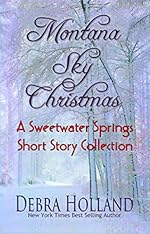 Montana Sky Christmas: A Sweetwater Springs Short Story Collection (The Montana Sky Series)