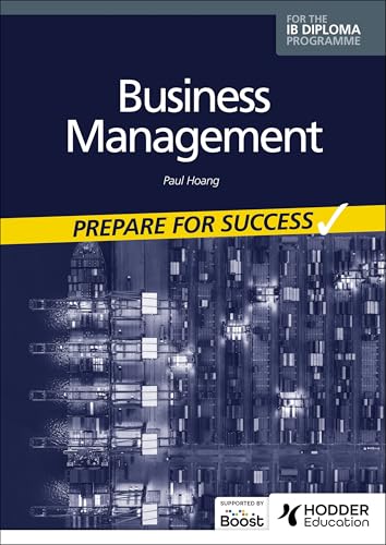 Business management for the IB Diploma: Prepare for Success: Hodder Education Group