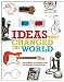 Ideas That Changed The World
