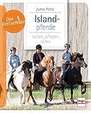 Islandpferde: halten, pflegen, reiten (Die Reitschule) - Jutta Plötz 