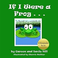 If I Were a Frog . . . (Volume 3) 149614449X Book Cover